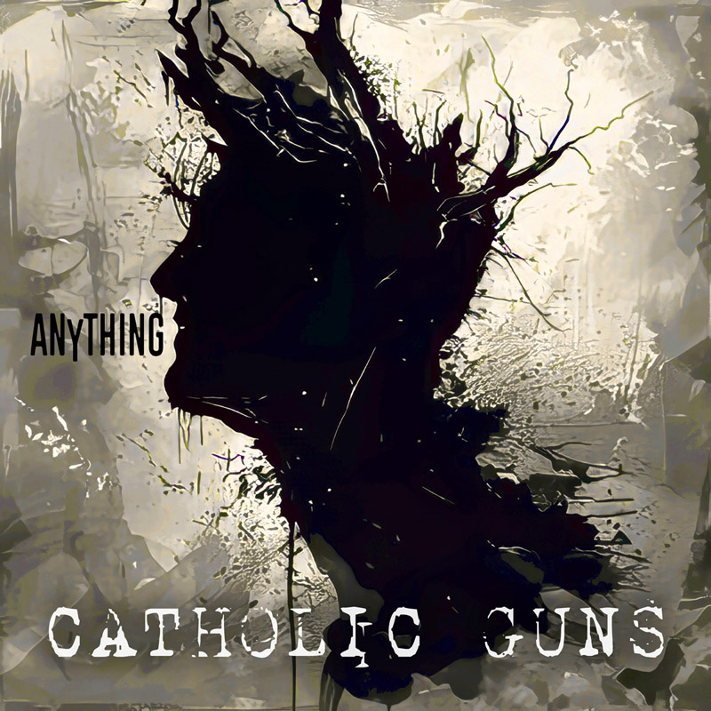 CATHOLIC GUNS: Anything
